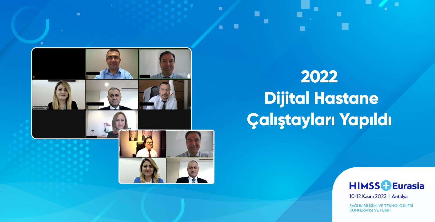 2022 Dijital Hastane Çalıştayı Yapıldı